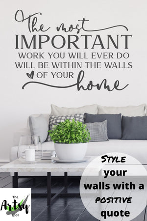 The Most Important Work You Will Ever Do...decal, Pinterest image