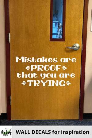 Mistakes are proof that you are trying Classroom door Decal, School decal, Child's bedroom decal, PE teacher decal