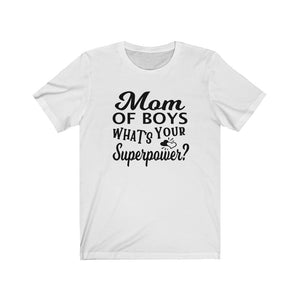 Mom of Boys What's your superpower? shirt, Funny boymom shirt