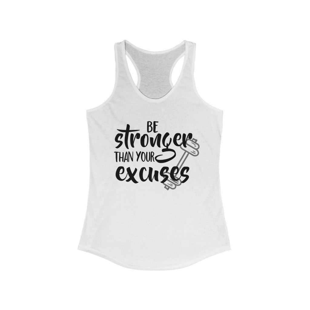 Racerback tank, Be stronger than your excuses, workout tanks with sayings –  The Artsy Spot