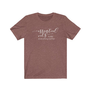 Essential Oils Make Everything Better, Young living oils shirt, The Artsy Spot