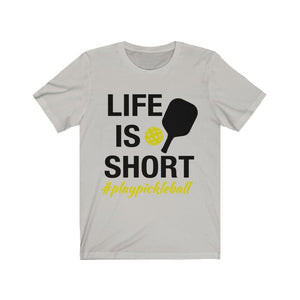 Life is short #playpickleball, pickleball shirt, Pickleball shirt designs
