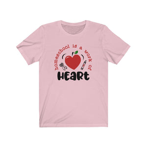 Homeschool is a work of heart shirt, Homeschool t-shirt, Homeschool shirt, homeschooling shirt