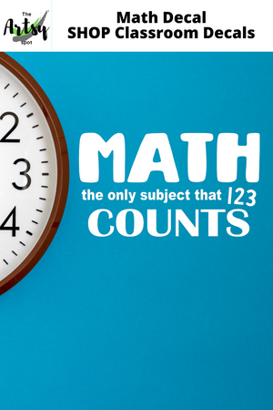 Math is the only subject that counts decal, Math teacher decal, Math quote for classroom, math decorations
