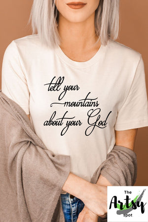 Tell your mountains about your God, shirt,  Pinterest image