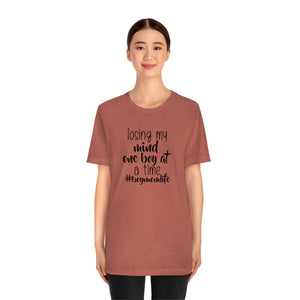 Losing My Mind One Boy at a Time, Shirt #lovemyboys shirt