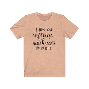 I run on Caffeine and Kisses shirt, #momlife t-shirt. shirt for a mom, mom shirt