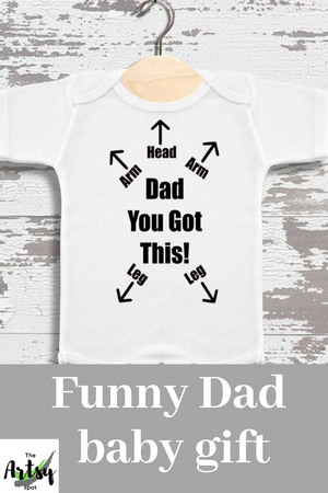 Dad You Got This Onesie, Funny baby Gift for Dad - funny dad onesie The Artsy Spot