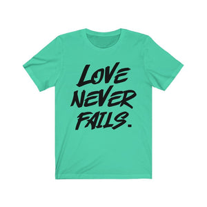 Love Never Fails Shirt, Love Shirt, Christian sayings shirt