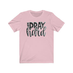 Pray Hard shirt, Pray shirt, Faith-based apparel, Christian shirt, pray t-shirt