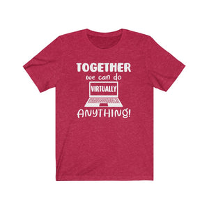 Together we can do virtually anything, Shirt, pandemic teacher shirt, virtual classroom shirt, t-shirt for virtual teacher shirt. 2020 pandemic shirt