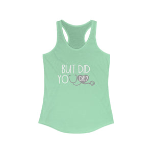 But Did You Die Workout Tank - The Artsy Spot