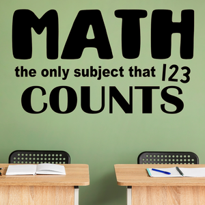 Math is the only subject that counts decal, Math teacher decal, Math quote for classroom, Math saying