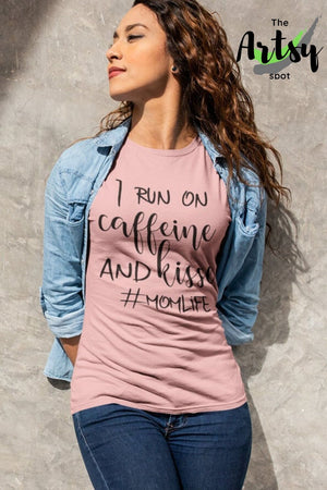 I Run on Caffeine and Kisses #momlife shirt, Pinterest image