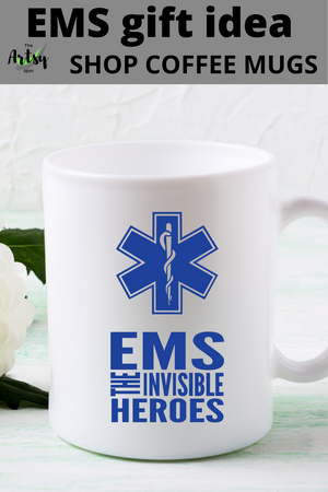 EMS coffee mug, Gift for an Ems worker, EMs gift, EMS the invisible heroes mug, EMS thank you gift, EMS thank you gift