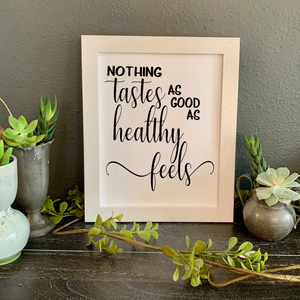 Nothing tastes as good as healthy feels, School Nurse Appreciation gift,  personal trainer gift, Health coach gift, dietician office decor