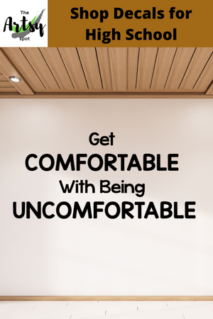  Get comfortable with being uncomfortable decal, gym wall decal, motivational quote, growth mindset, fitness quote, high school classroom