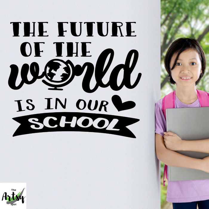 The Future of the World is in Our SCHOOL, Decal