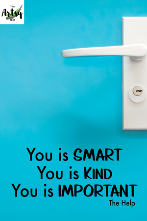 You is Smart you is kind you is important Decal, The Help book poster Movie Quote, Classroom wall decal, The Help wall decal