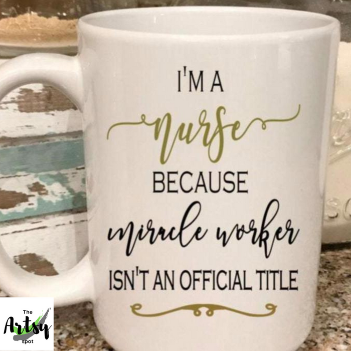 Miracle Worker Nurse Coffee Mug