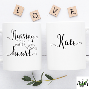 Nursing is a work of heart coffee mug, personalized nurse mug, nurse graduation gift