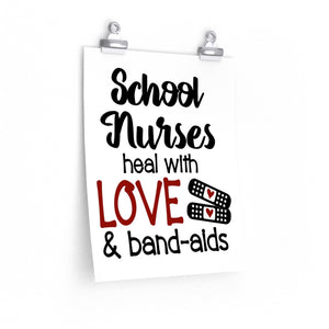 School nurses heal with love and bandaids poster, School nurse appreciation day