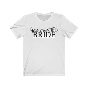 Here comes the bride shirt, Shirt for a bride