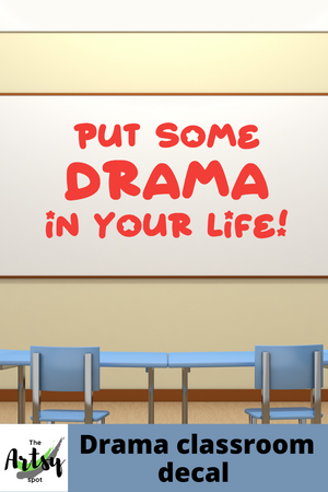 Put some drama in your life Wall Decal, Drama Classroom decor, Drama wall quote, Drama quote, Drama class decal