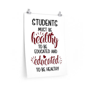 Students Must Be Healthy to Be Educated Poster, school nurse gift