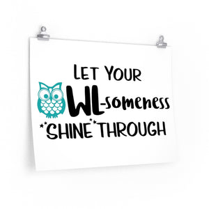 Let your OWLsomeness shine through poster, Owl theme decor, Owl classroom decor, owl lover gift