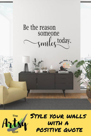 Be the Reason Someone Smiles Today, Decal - The Artsy Spot