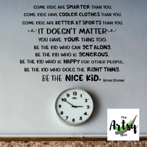 Be the Nice Kid decal - Nice kid quote - Nice kid saying wall decal - be the nice kid saying- The Artsy Spot