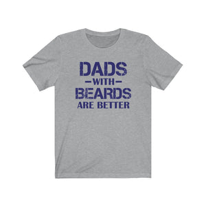 Dads with beards are better shirt, beard dad shirt, bearded dad shirt, proud bearddad shirt for a beard dad