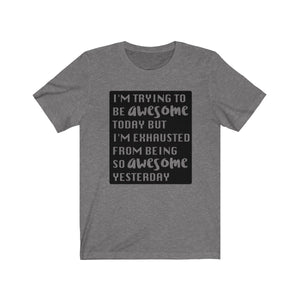 I'm trying to be awesome shirt, funny man's shirt, funny shirt for dad