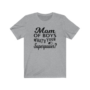 Mom of Boys What's your superpower? shirt, shirt for mom of boys
