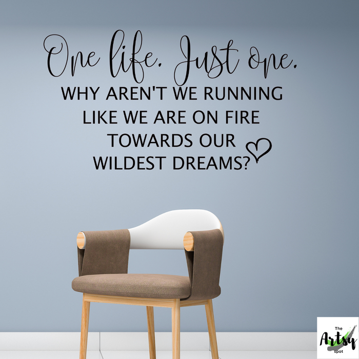 One life just one - Dreams quote wall decal