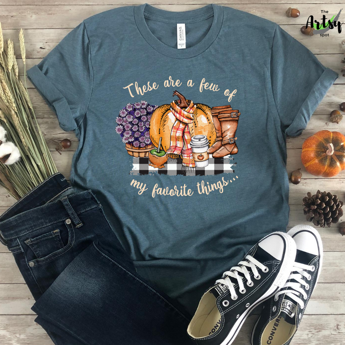 These are a few of my favorite things shirt, fall shirt