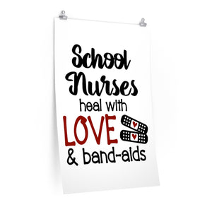 School nurses heal with love and bandaids poster, School nurse print, poster for a school nurse