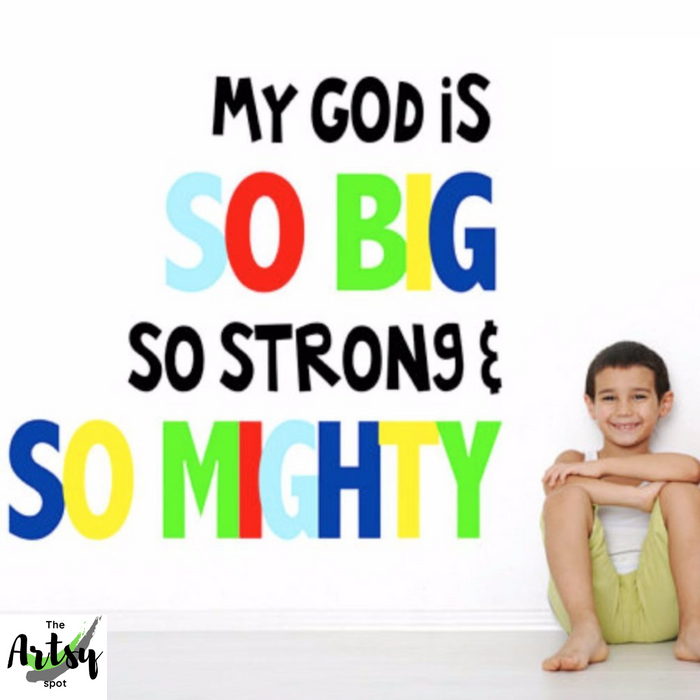 My God is So Big so Strong and So Mighty Wall Decal