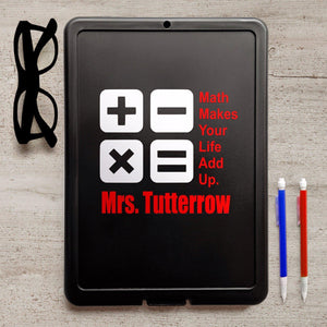 Math Makes your life add up, Personalized Math Clipboard, Math Teacher gift