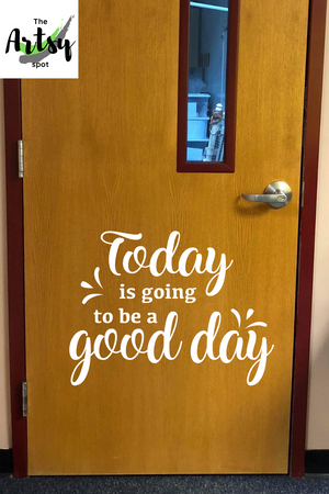 Today is going to be a good day decal, Classroom decor, School decor, Positive affirmation decal