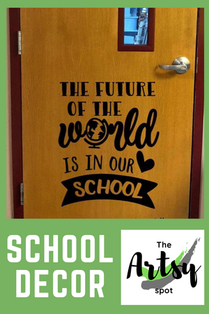 The Future of the World is in Our SCHOOL, Decal, Pinterest image