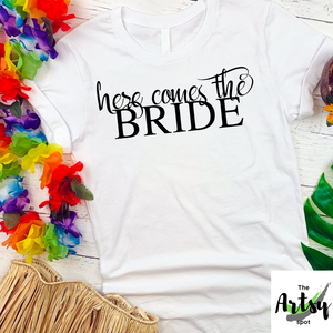 Here comes the bride shirt, Bachelorette Party Shirt