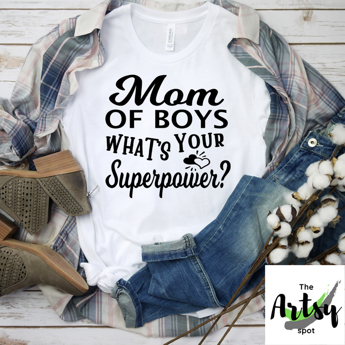 Mom of boys what's your superpower?, Funny mom of boys shirt