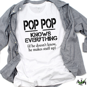 Funny Pop Pop shirt, Pop Pop Knows Everything t-shirt