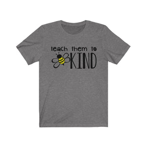 Teacher shirt, Teach them to Bee kind, kindness shirt, bee mascot shirt.