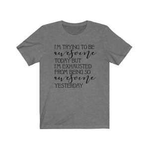 I'm trying to be awesome shirt, funny woman's shirt, funny shirt for mom