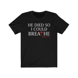 He died so I could breathe, Christian shirt, anti racism shirt, Racial equality shirt, All Lives matter shirt