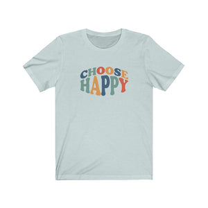 Choose Happy shirt, Groovy t-shirt with positive quote, Hippy shirt, Be happy shirt, Happy Tee