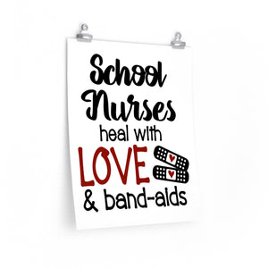 School nurses heal with love and bandaids poster, School nurse print, school nurse gift ideas